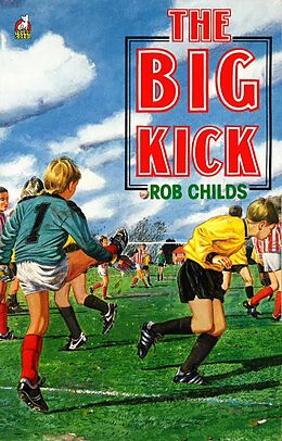 eBook (epub) The Big Kick de Rob Childs