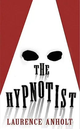 E-Book (epub) Hypnotist von Laurence Anholt
