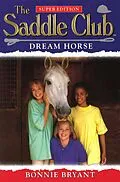 E-Book (epub) Saddle Club Super: Dream Horse von Bonnie Bryant