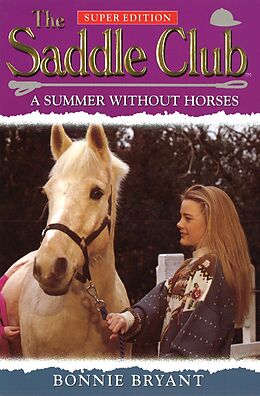 eBook (epub) Saddle Club Super 1: A Summer Without Horses de Bonnie Bryant