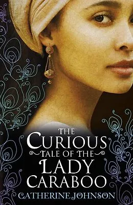E-Book (epub) Curious Tale of the Lady Caraboo von Catherine Johnson
