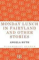 E-Book (epub) Monday Lunch in Fairyland and Other Stories von Angela Huth