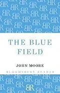 E-Book (epub) The Blue Field von John Moore