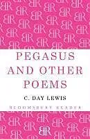 E-Book (epub) Pegasus and Other Poems von C. Day Lewis