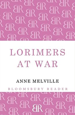 Couverture cartonnée Lorimers at War de Anne Melville