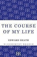 eBook (epub) The Course of My Life de Edward Heath