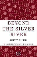 E-Book (epub) Beyond The Silver River von Jimmy Burns