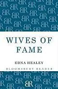 E-Book (epub) Wives of Fame von Edna Healey