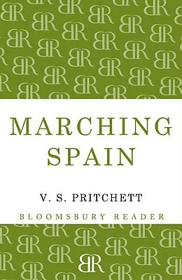 E-Book (epub) Marching Spain von V. S. Pritchett