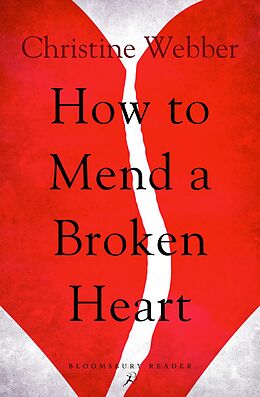E-Book (epub) How to Mend a Broken Heart von Christine Webber