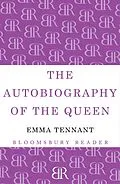 E-Book (epub) The Autobiography of The Queen von Emma Tennant
