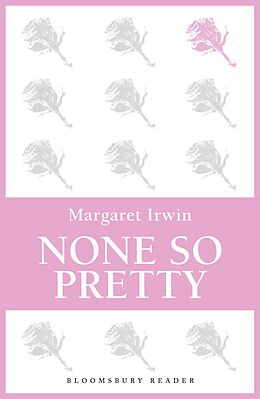 E-Book (epub) None So Pretty von Margaret Irwin