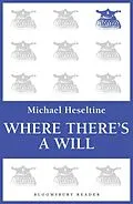 E-Book (epub) Where There's a Will von Michael Heseltine