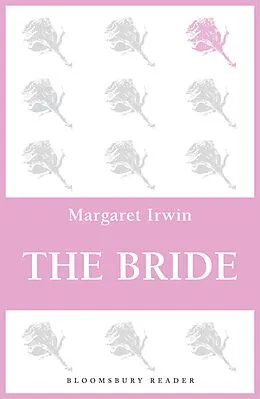 E-Book (epub) The Bride von Margaret Irwin