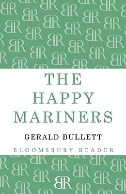 E-Book (epub) The Happy Mariners von Gerald Bullett