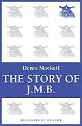 E-Book (epub) The Story of J.M.B von Denis Mackail