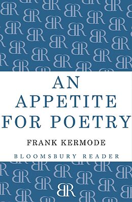 E-Book (epub) An Appetite for Poetry von Frank Kermode