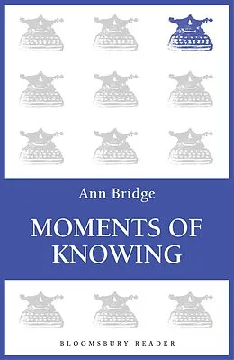 E-Book (epub) Moments of Knowing von Ann Bridge