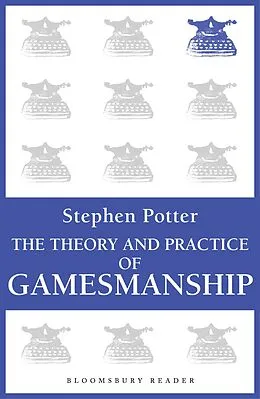 E-Book (epub) The Theory and Practice of Gamesmanship von Stephen Potter