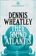 E-Book (epub) They Found Atlantis von Dennis Wheatley