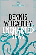 E-Book (epub) Uncharted Seas von Dennis Wheatley