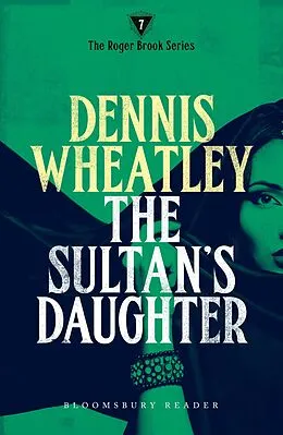 E-Book (epub) The Sultan's Daughter von Dennis Wheatley
