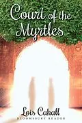 E-Book (epub) Court of the Myrtles von Lois Cahall