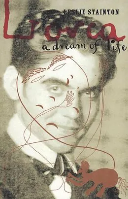 E-Book (epub) Lorca - a Dream of Life von Leslie Stainton