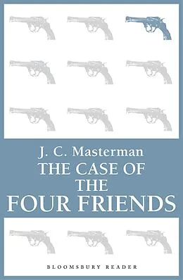 E-Book (epub) The Case of the Four Friends von J. C. Masterman