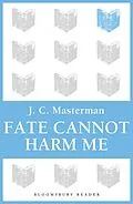 E-Book (epub) Fate Cannot Harm Me von J. C. Masterman