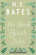 E-Book (epub) The Black Boxer Tales von H. E. Bates