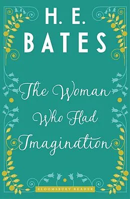 E-Book (epub) The Woman Who Had Imagination von H. E. Bates
