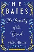 E-Book (epub) The Beauty of the Dead and Other Stories von H. E. Bates