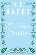 E-Book (epub) The Four Beauties von H. E. Bates