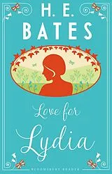 E-Book (epub) Love for Lydia von H. E. Bates
