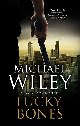E-Book (epub) Lucky Bones von Michael Wiley