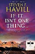 Livre Relié If It Isn't One Thing de Havill Steven F.