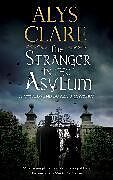 Couverture cartonnée The Stranger in the Asylum de Alys Clare