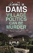 Livre Relié Village Politics Can Be Murder de Jeanne M. Dams