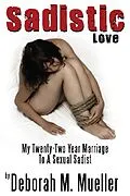 E-Book (epub) Sadistic Love von Deborah M. Mueller