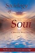 Kartonierter Einband Sociology of Soul von Michael Sebastian, Rev. Nicole Sebastian