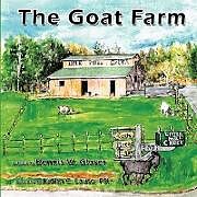 Couverture cartonnée The Goat Farm de Dennis W. Glover
