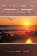 E-Book (epub) Sisters from the Start and My Pen Lay Still Not von Sylvia Johnson-Cooper