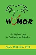 E-Book (epub) Humor the Lighter Path to Resilience and Health von Paul McGhee