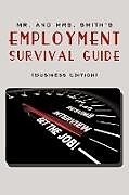 Kartonierter Einband Mr. and Mrs. Smith's Employment Survival Guide (Business Edition) von and Smith