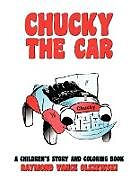 Kartonierter Einband Chucky the Car von Raymond Vance Olszewski