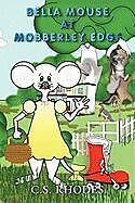 Kartonierter Einband Bella Mouse at Mobberley Edge von C. S. Rhodes
