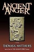 Fester Einband Ancient Anger von Thomas K. Matthews