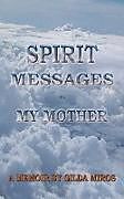 Kartonierter Einband Spirit Messages to My Mother von Gilda Miros