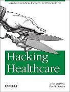 Couverture cartonnée Hacking Healthcare de Trotter Fred